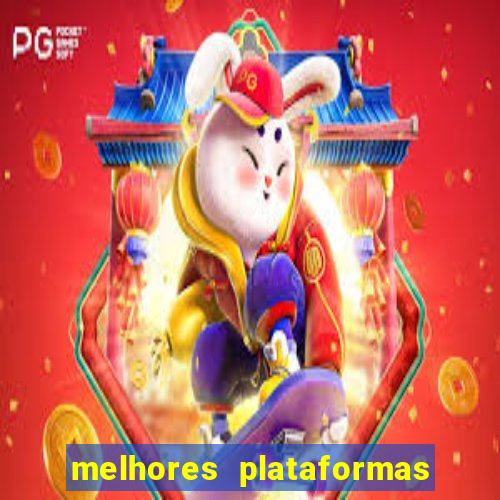 melhores plataformas do fortune tiger