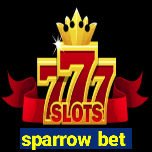 sparrow bet