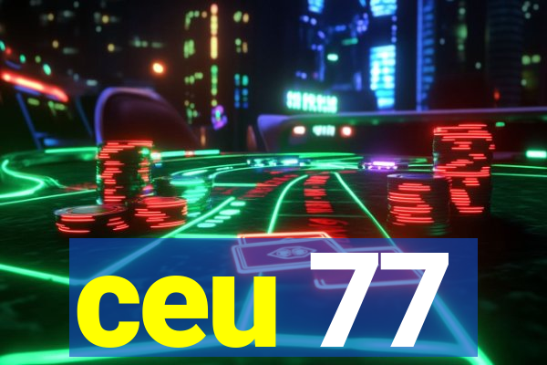 ceu 77