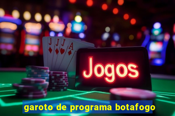 garoto de programa botafogo