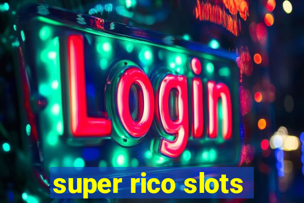 super rico slots