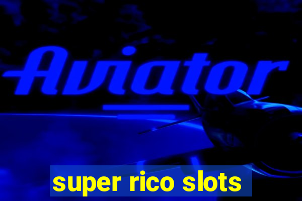 super rico slots