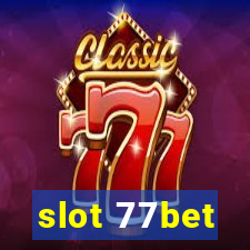 slot 77bet