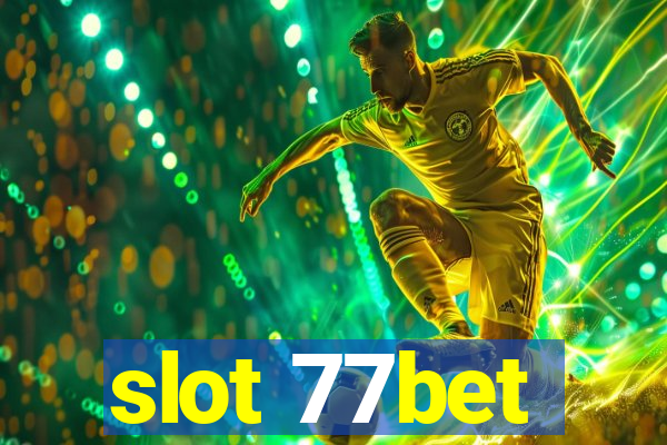 slot 77bet