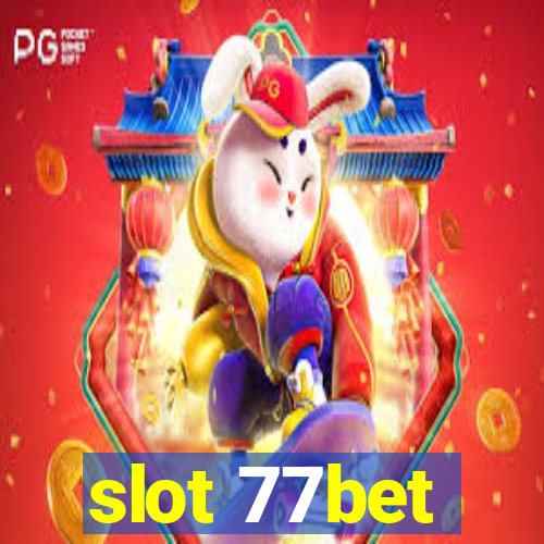 slot 77bet