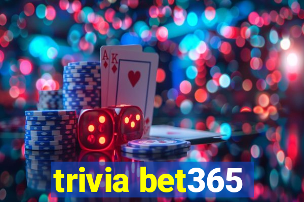 trivia bet365