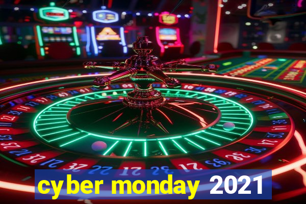 cyber monday 2021