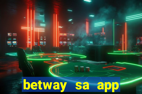 betway sa app download casino