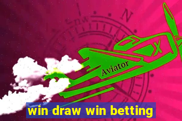 win draw win betting