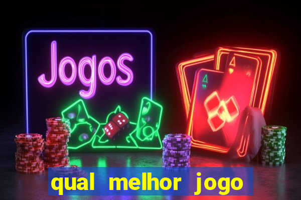 qual melhor jogo para ganhar dinheiro de verdade