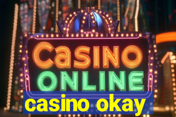 casino okay