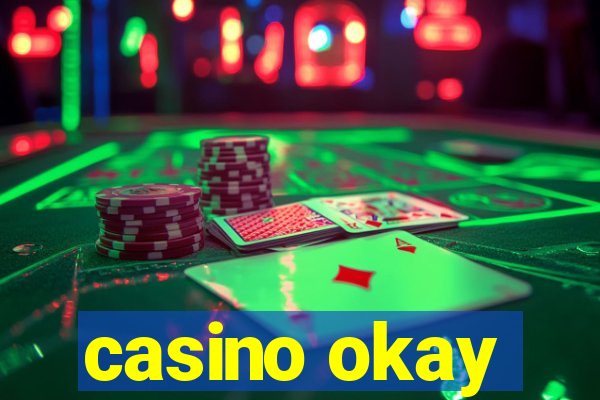 casino okay