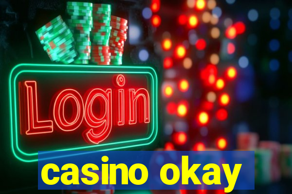 casino okay