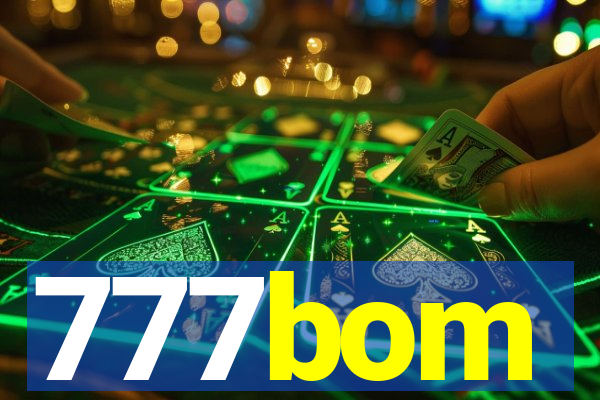 777bom