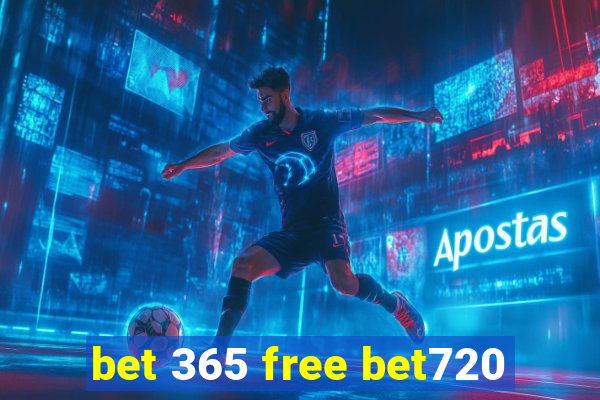 bet 365 free bet720