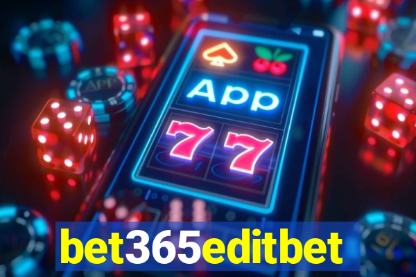 bet365editbet