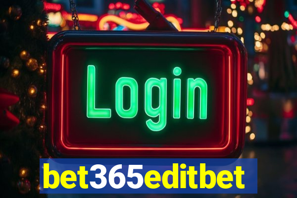 bet365editbet