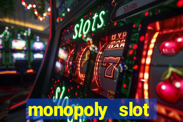 monopoly slot machine games