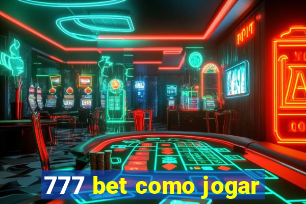 777 bet como jogar