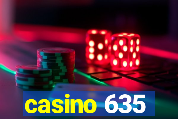 casino 635