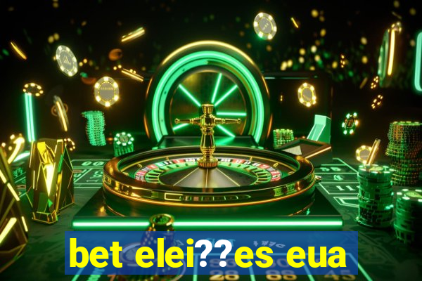 bet elei??es eua