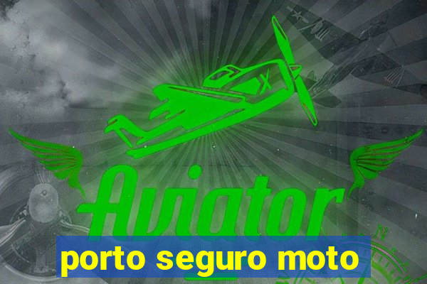 porto seguro moto