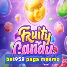 bet959 paga mesmo