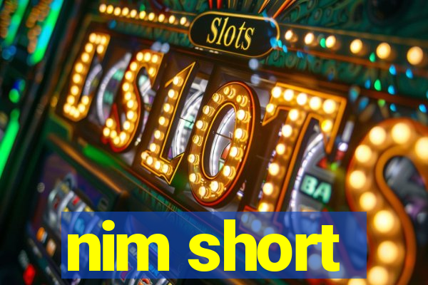 nim short