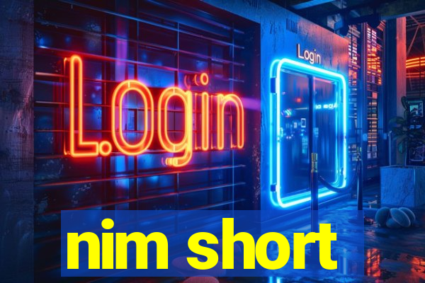 nim short