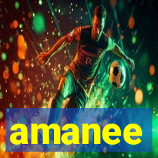 amanee