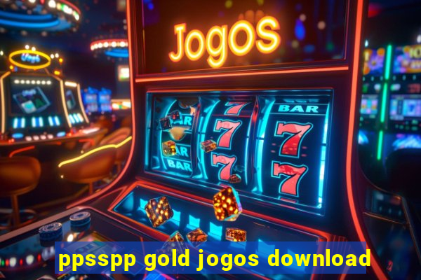 ppsspp gold jogos download