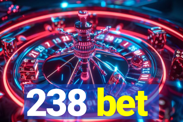 238 bet