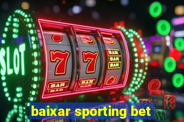 baixar sporting bet