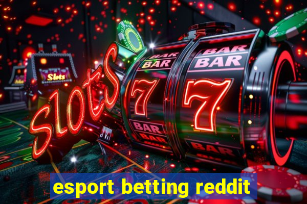 esport betting reddit