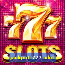 jackpot 777 slot paga mesmo