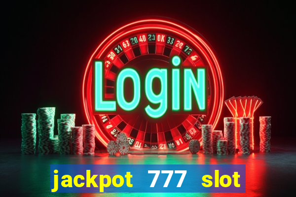 jackpot 777 slot paga mesmo