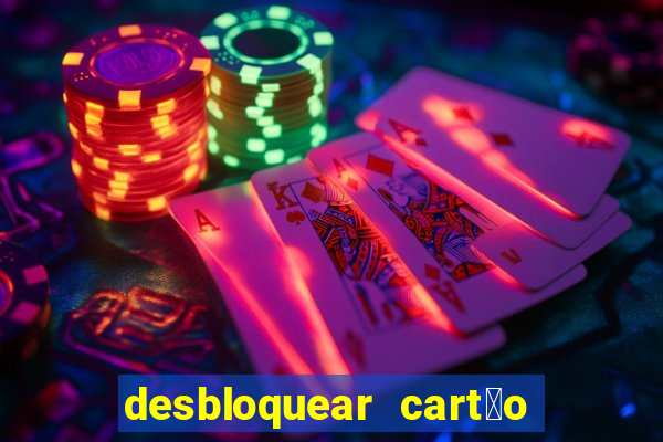 desbloquear cart茫o casas bahia