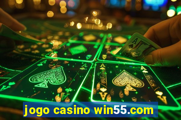 jogo casino win55.com