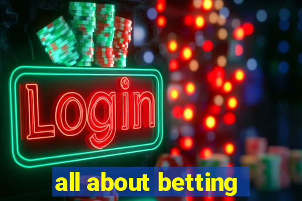 all about betting