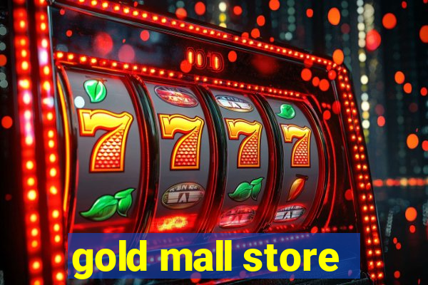 gold mall store