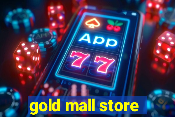 gold mall store