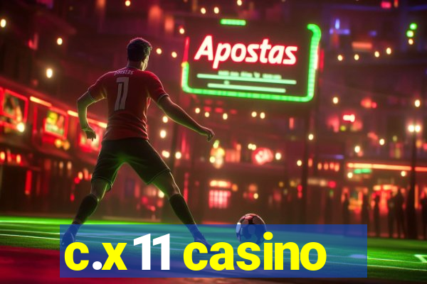 c.x11 casino