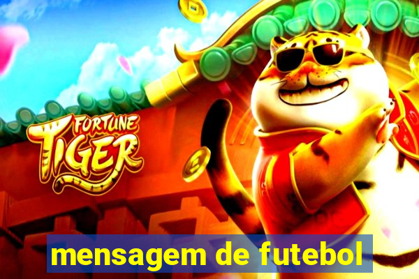 mensagem de futebol