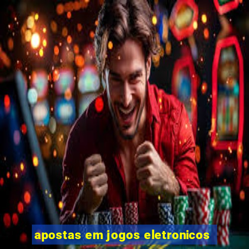 apostas em jogos eletronicos