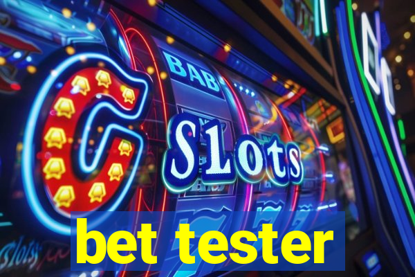 bet tester