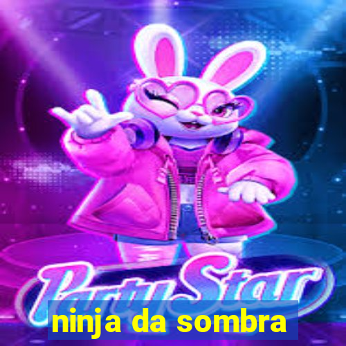 ninja da sombra