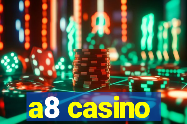 a8 casino