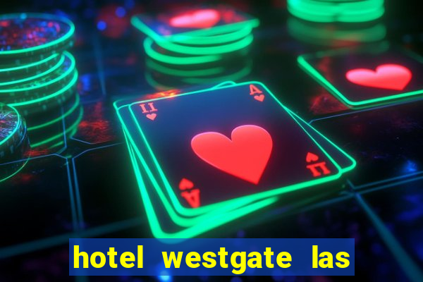 hotel westgate las vegas resort & casino