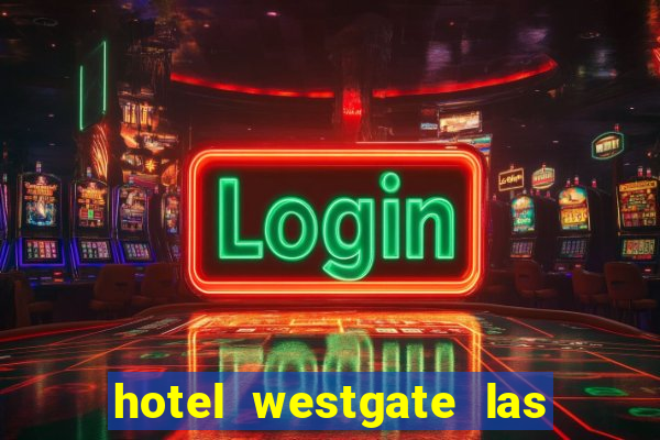 hotel westgate las vegas resort & casino