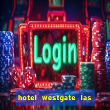 hotel westgate las vegas resort & casino